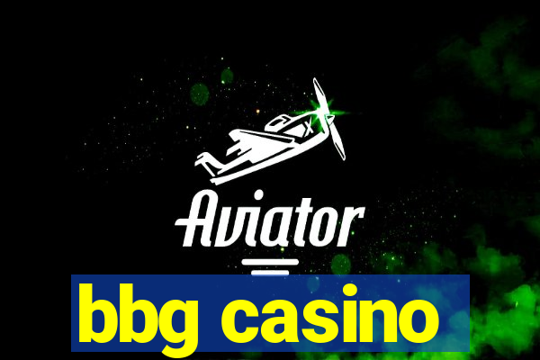 bbg casino